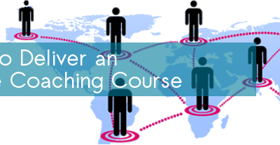 How to Deliver an Online Coaching Course
