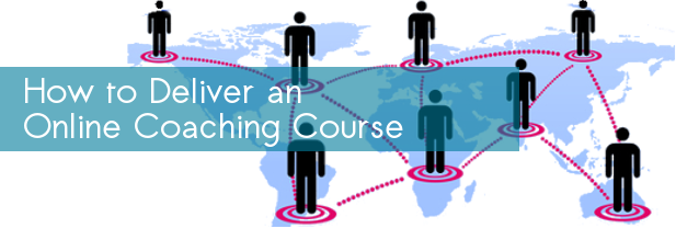 deliver online coaching course deliver online coaching course