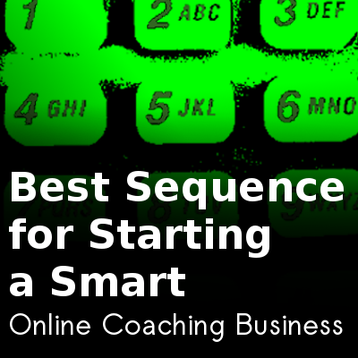 Best-Sequence-for-Starting-a-Smart-Online-Coaching-Business Best-Sequence-for-Starting-a-Smart-Online-Coaching-Business