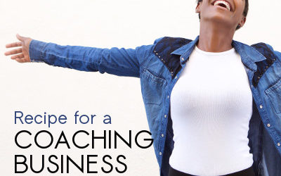 Recipe for a Coaching Business Breakthrough