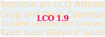 LCO 1.9 – Become an LCO Affiliate + more